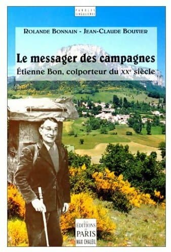 Le messager des campagnes - Rolande Bonnain