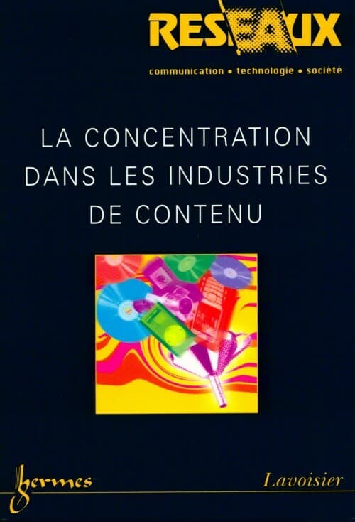 La concentration dans les industries de contenu - Collectif
