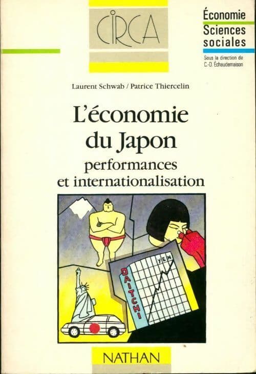 L'économie du Japon. Performances et internationalisation - Laurent Schwab