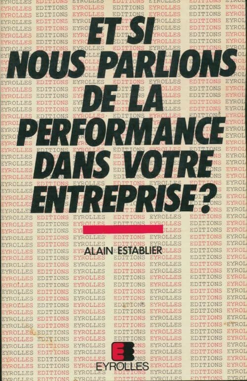 Et si nous parlions de la performance dans votre entreprise? - Alain Establier
